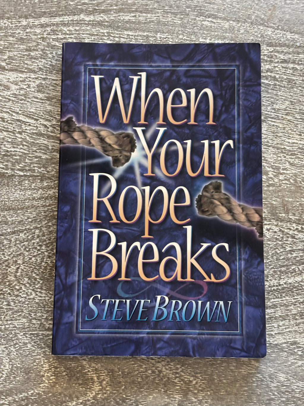 When Your Rope Breaks