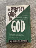 The Everyday Guide To God