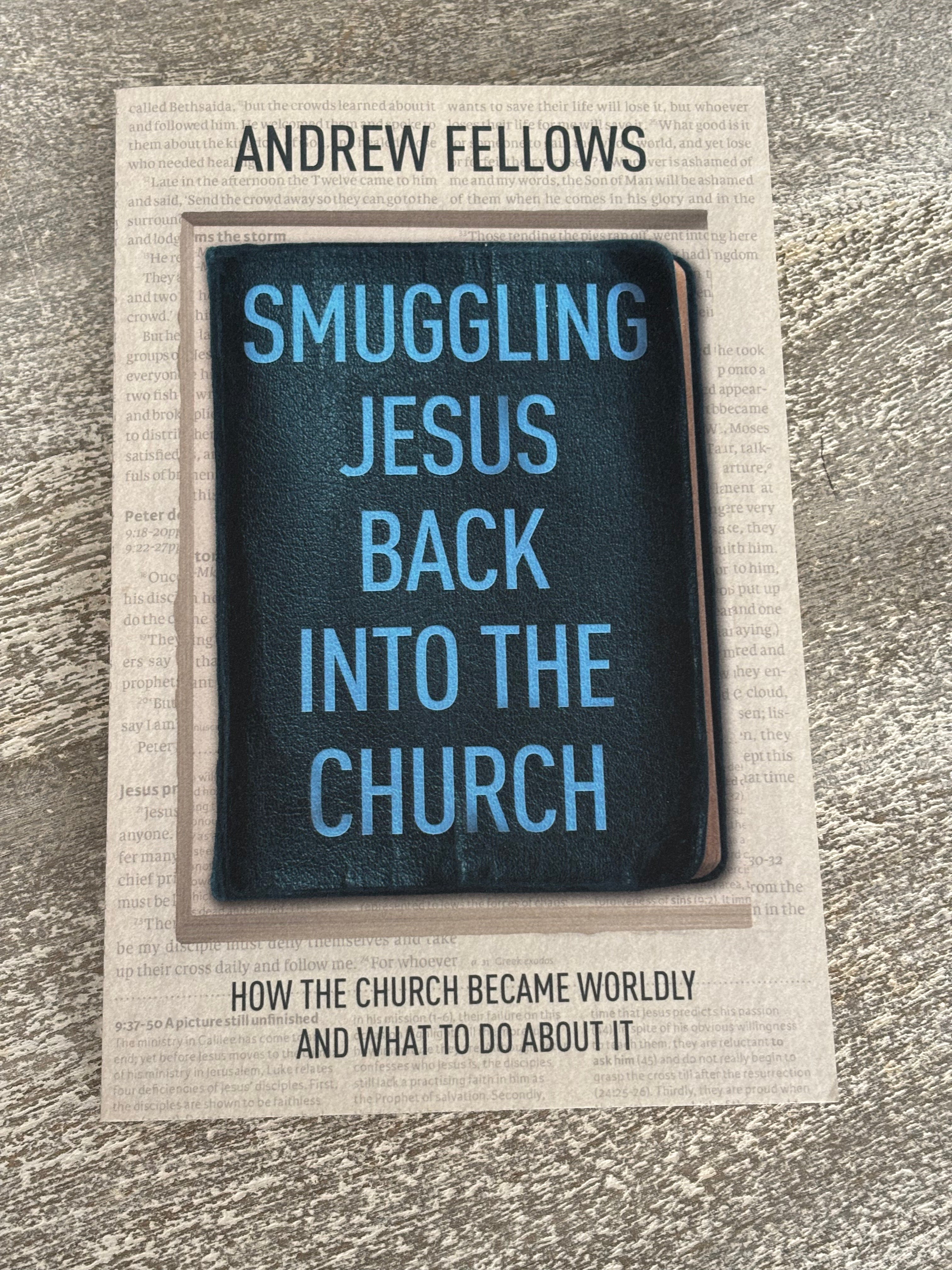 Smuggling Jesus Back Into The Church